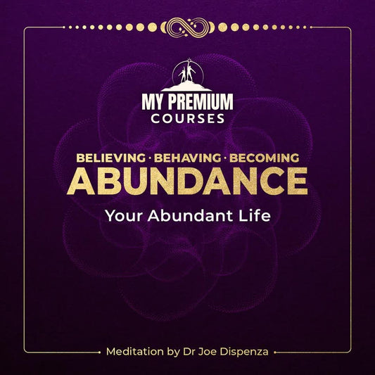 Dr Joe Dispenza - Your Abundant Life – Guided Meditation (from Abundance 2025) on My Premium Courses