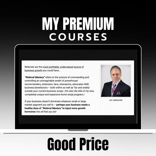 Jay Abraham – Referral Mastery on mypremiumcourses.com